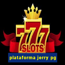 plataforma jerry pg